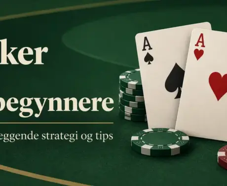 To ess og stabler med pokersjetonger på grønn bakgrunn med teksten «Poker for nybegynnere – Grunnleggende strategi og tips».